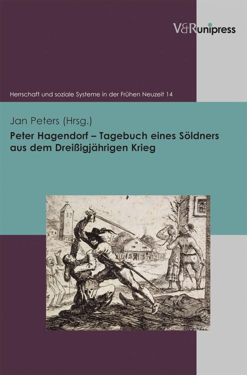 Produktbild: Peter Hagendorf – Tagebuch eines Söldners aus dem Dreißigjährigen Krieg