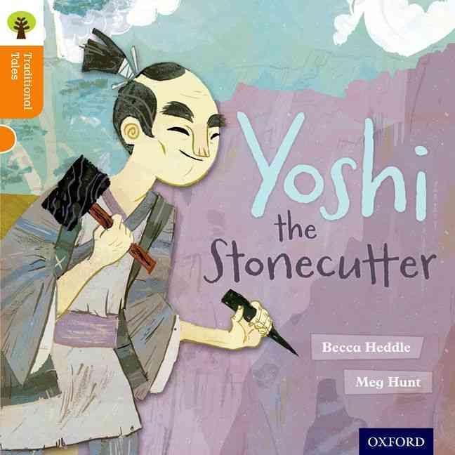 Produktbild: Oxford Reading Tree Traditional Tales: Level 6: Yoshi the Stonecutter
