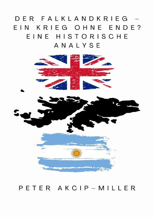 Produktbild: Der Falklandkrieg &ndash; ein Krieg ohne Ende? Eine historische Analyse