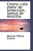 Produktbild: Cicero: Cato Maior de Senectute, Laelius de Amicitia