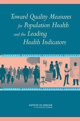 Produktbild: Toward Quality Measures for Population Health and the Leading Health Indicators