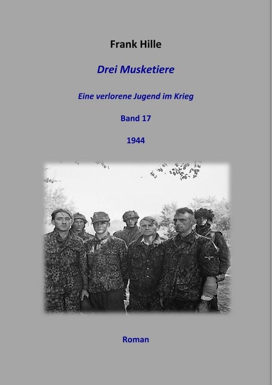Produktbild: Drei Musketiere - Eine verlorene Jugend im Krieg, Band 17