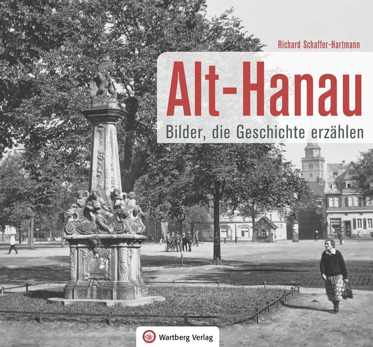 Produktbild: Alt-Hanau - Bilder die Geschichte erz&auml;hlen