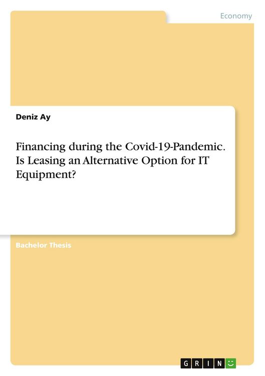 Produktbild: Financing during the Covid-19-Pandemic. Is Leasing an Alternative Option for IT Equipment?
