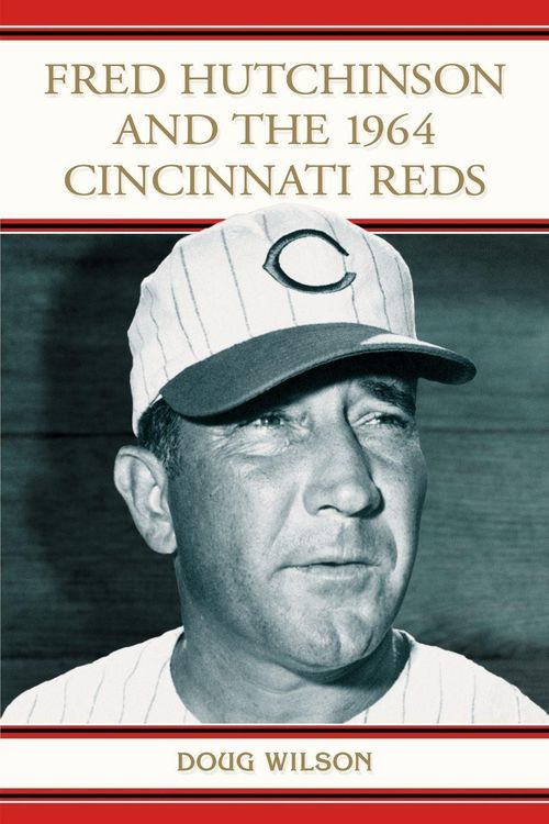 Produktbild: Fred Hutchinson and the 1964 Cincinnati Reds