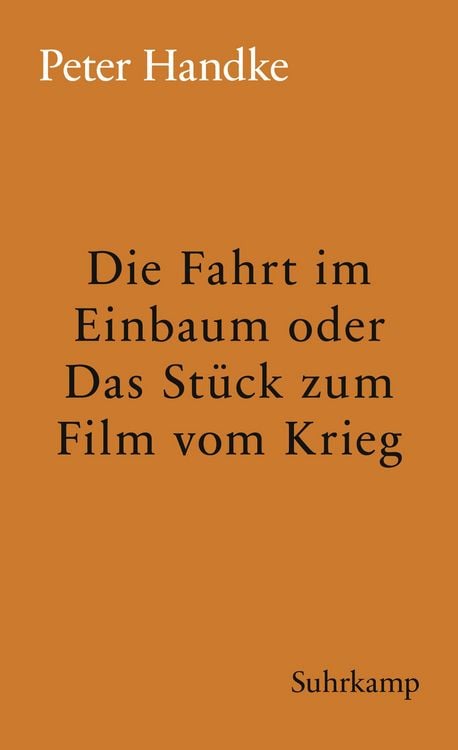Produktbild: Die Fahrt im Einbaum oder Das St&uuml;ck zum Film vom Krieg