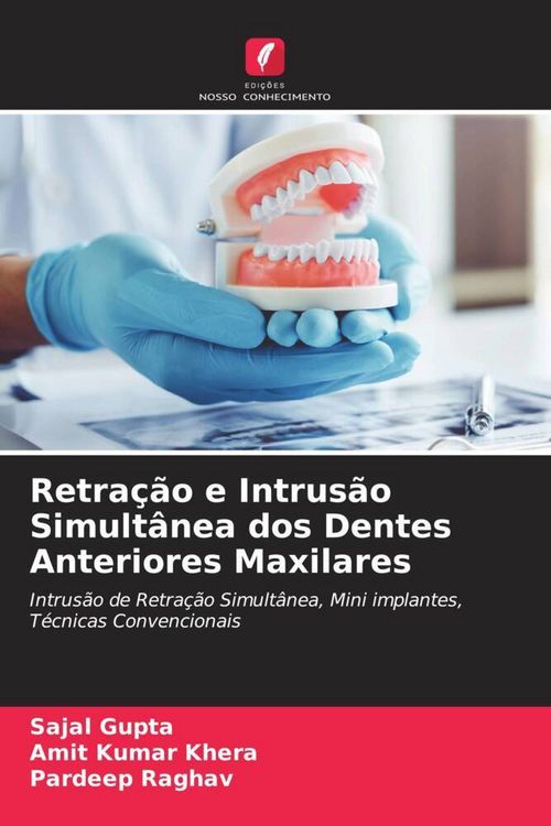 Produktbild: Retra&ccedil;&atilde;o e Intrus&atilde;o Simult&acirc;nea dos Dentes Anteriores Maxilares