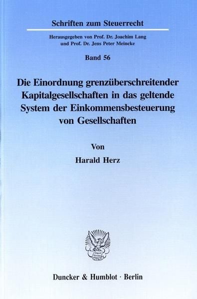 Produktbild: Die Einordnung grenz&uuml;berschreitender Kapitalgesellschaften in das geltende System der Einkommensbesteuerung von Gesellschaften.