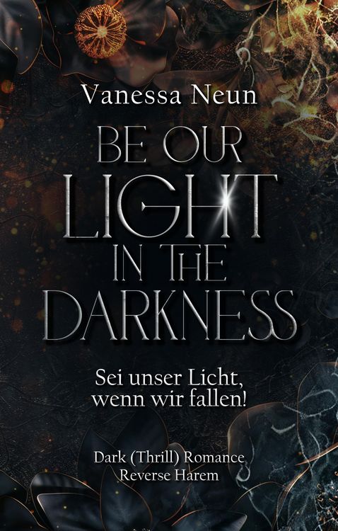 Produktbild: Be our Light in the Darkness (NEUAUFLAGE!)