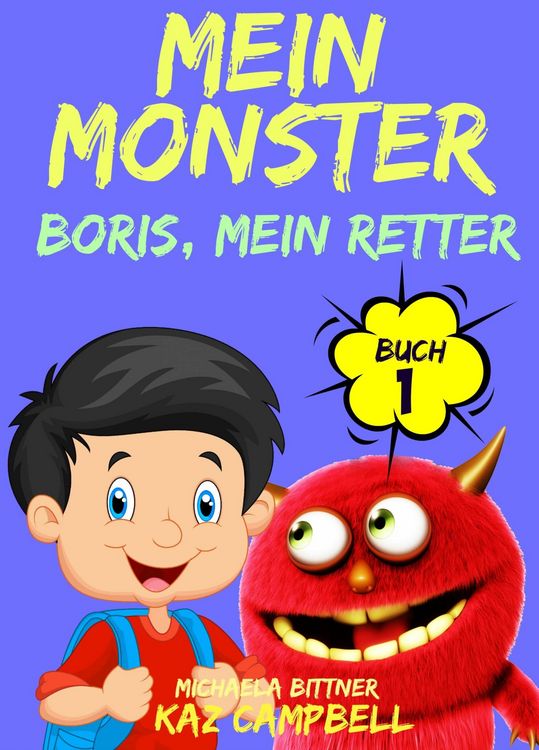 Produktbild: Mein Monster, Buch 1 - Boris, mein Retter