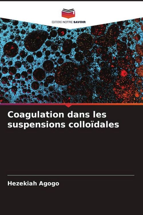 Produktbild: Coagulation dans les suspensions collo&iuml;dales