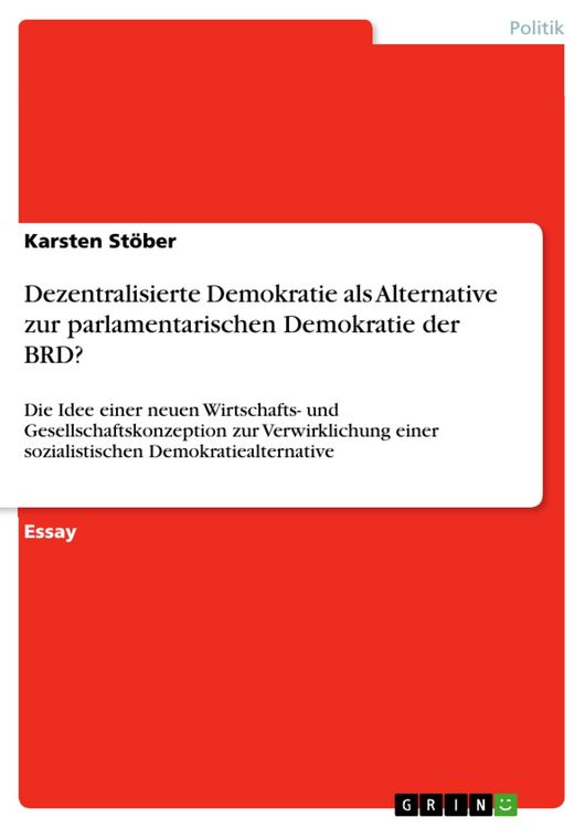 Produktbild: Dezentralisierte Demokratie als Alternative zur parlamentarischen Demokratie der BRD?