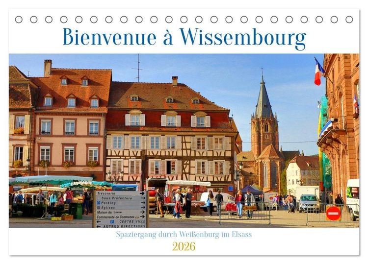 Produktbild: Bienvenue &agrave; Wissembourg. Spaziergang durch Wei&szlig;enburg im Elsass (Tischkalender 2026 DIN A5 quer), CALVENDO Monatskalender