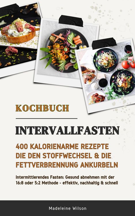 Produktbild: Intervallfasten Kochbuch: 400 kalorienarme Rezepte