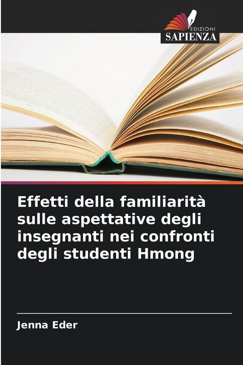 Produktbild: Effetti della familiarit&agrave; sulle aspettative degli insegnanti nei confronti degli studenti Hmong