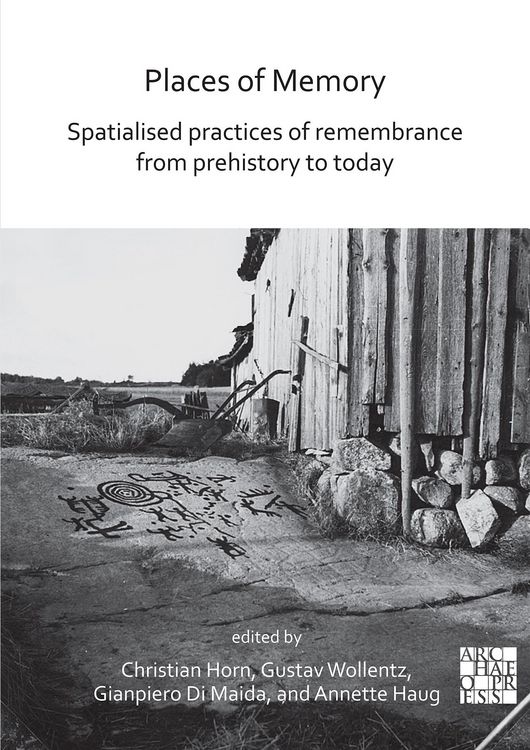 Produktbild: Places of Memory: Spatialised Practices of Remembrance from Prehistory to Today