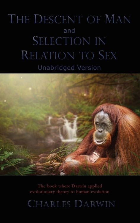 Produktbild: The Descent of Man and Selection in Relation to Sex