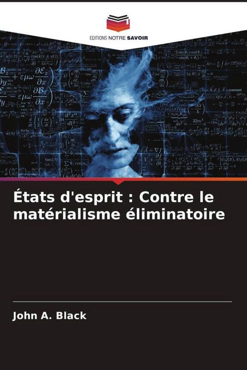 Produktbild: &Eacute;tats d'esprit : Contre le mat&eacute;rialisme &eacute;liminatoire