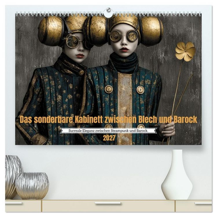 Produktbild: Das sonderbare Kabinett zwischen Blech und Barock (hochwertiger Premium Wandkalender 2027 DIN A2 quer), Kunstdruck in Hochglanz
