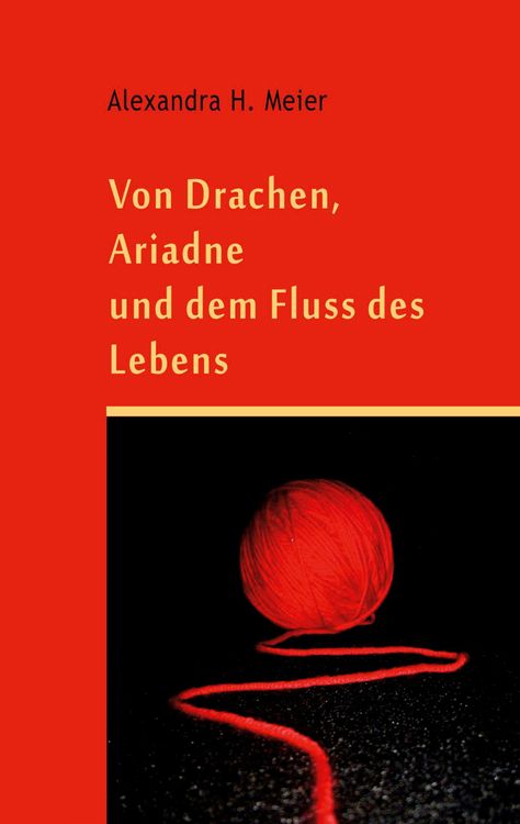 Produktbild: Von Drachen, Ariadne und dem Fluss des Lebens