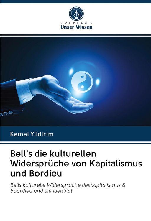 Produktbild: Bell's die kulturellen Widerspr&uuml;che von Kapitalismus und Bordieu