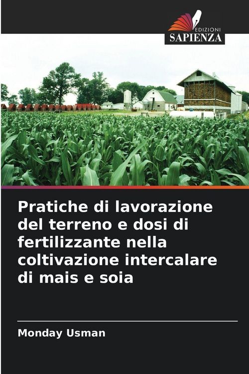 Produktbild: Pratiche di lavorazione del terreno e dosi di fertilizzante nella coltivazione intercalare di mais e soia