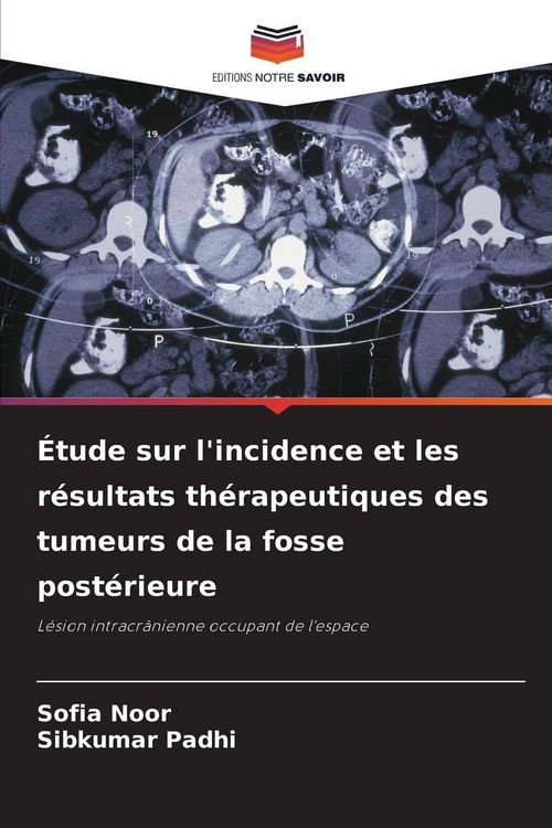 Produktbild: &Eacute;tude sur l'incidence et les r&eacute;sultats th&eacute;rapeutiques des tumeurs de la fosse post&eacute;rieure