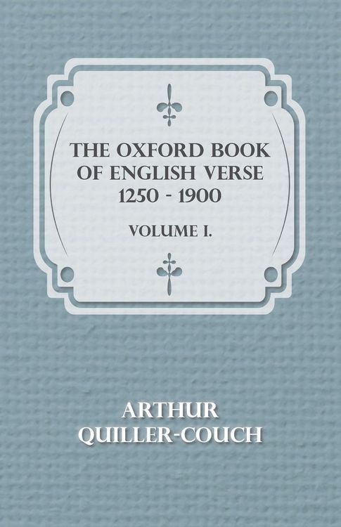 Produktbild: The Oxford Book Of English Verse 1250 - 1900 - Volume I.