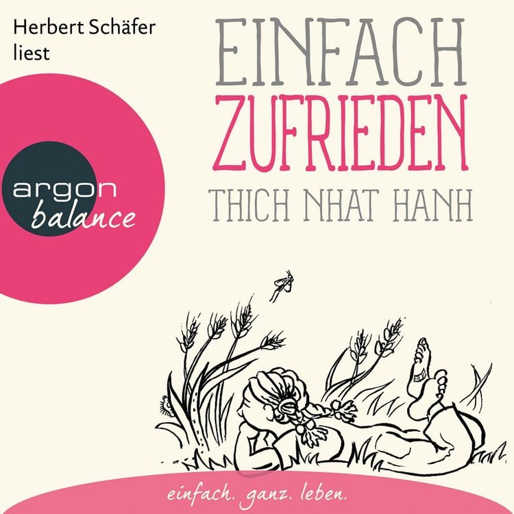Bild vom Artikel Einfach zufrieden - Basics der Achtsamkeit vom Autor Thich Nhat Hanh
