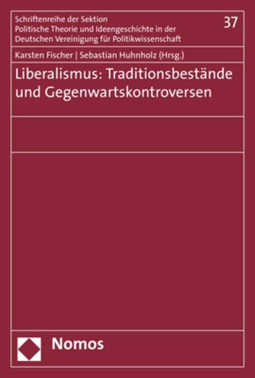 Produktbild: Liberalismus: Traditionsbest&auml;nde und Gegenwartskontroversen