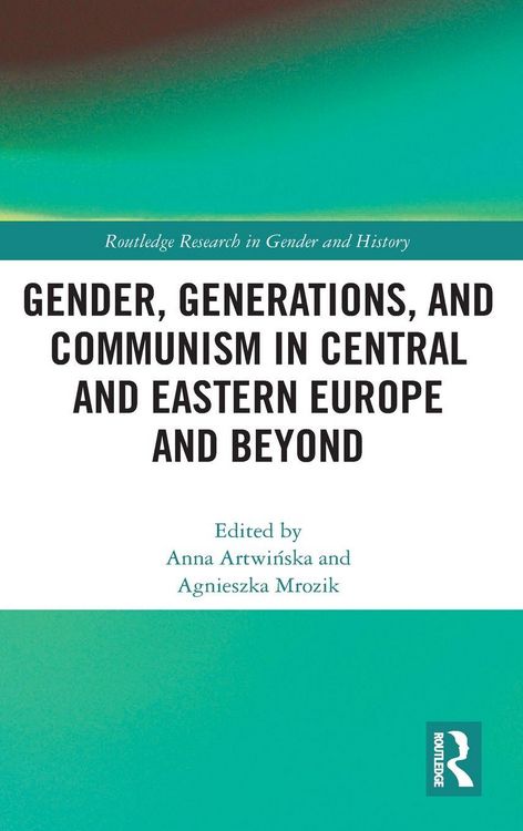 Produktbild: Gender, Generations, and Communism in Central and Eastern Europe and Beyond