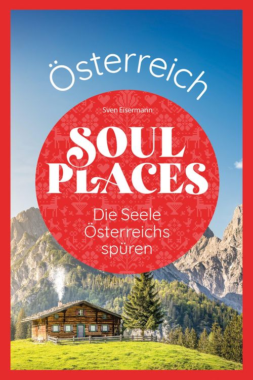 Produktbild: Soul Places Österreich - Die Seele Österreichs spüren