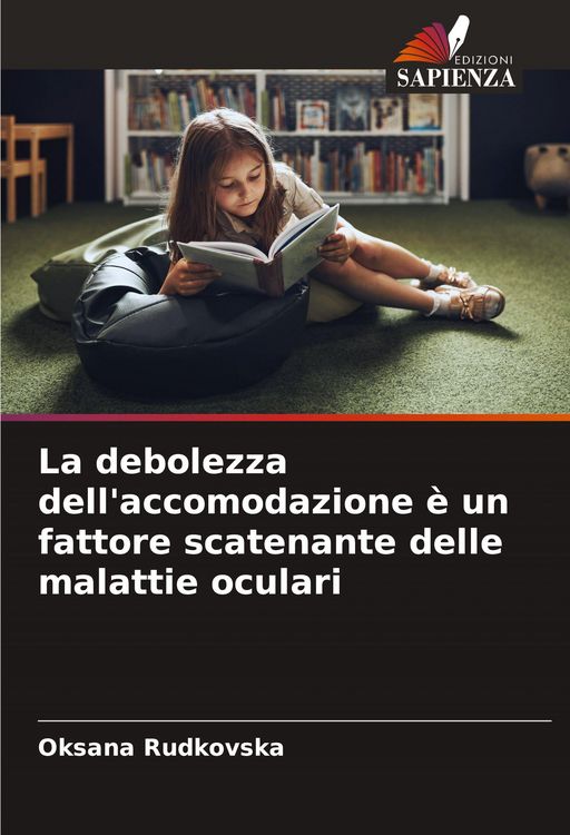 Produktbild: La debolezza dell'accomodazione &egrave; un fattore scatenante delle malattie oculari