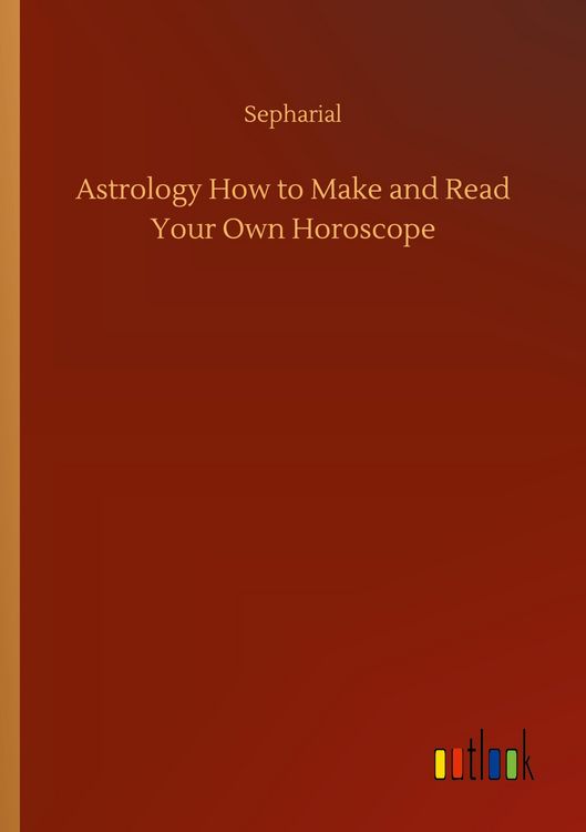 Produktbild: Astrology How to Make and Read Your Own Horoscope