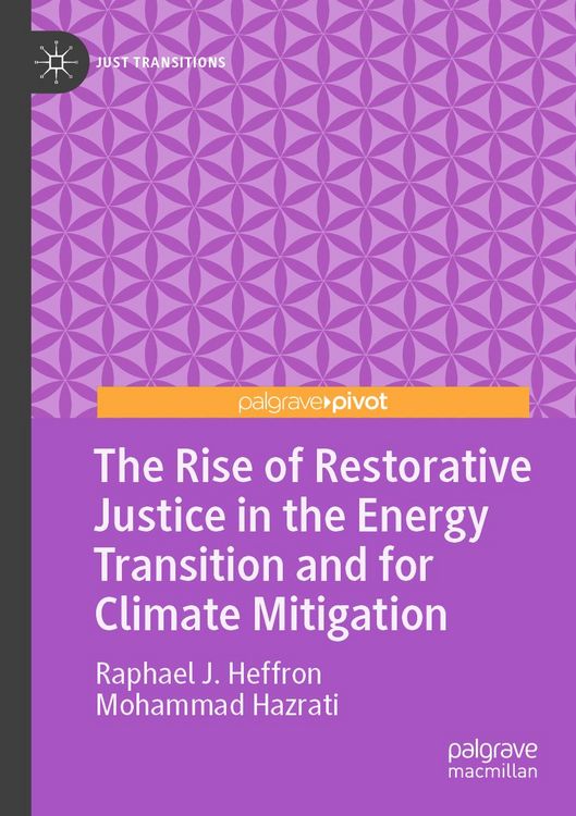 Produktbild: The Rise of Restorative Justice in the Energy Transition and for Climate Mitigation