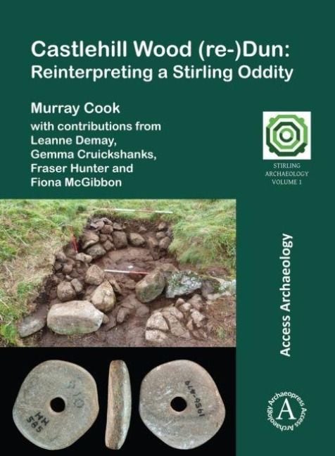 Produktbild: Castlehill Wood (re-)Dun: Reinterpreting a Stirling Oddity