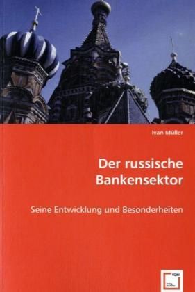 Produktbild: M&uuml;ller, I: Der russische Bankensektor
