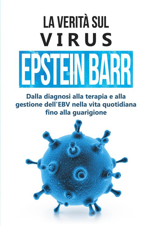 Produktbild: Tesche, A: Verit&agrave; sul virus Epstein-Barr: dalla diagnosi all