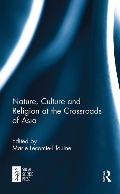 Produktbild: Nature, Culture and Religion at the Crossroads of Asia