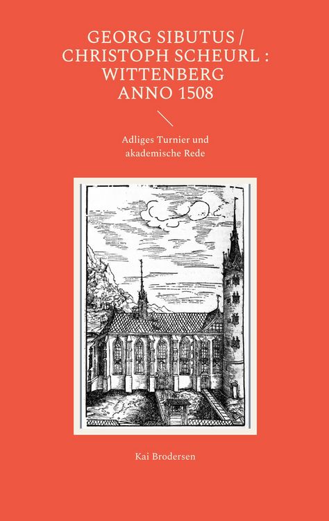 Produktbild: Georg Sibutus&nbsp;/ Christoph Scheurl : Wittenberg anno 1508