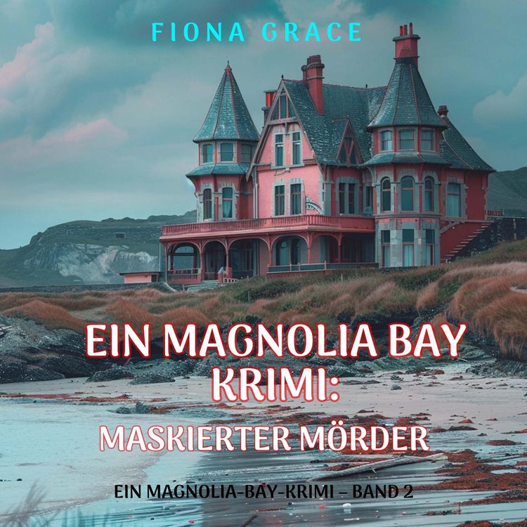Produktbild: Maskierter M&ouml;rder (Ein Magnolia-Bay-Krimi &ndash; Band 2)