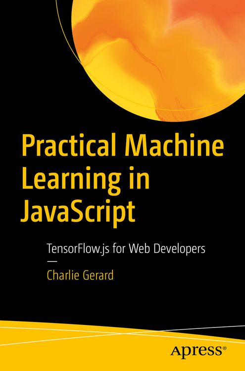 Produktbild: Practical Machine Learning in JavaScript