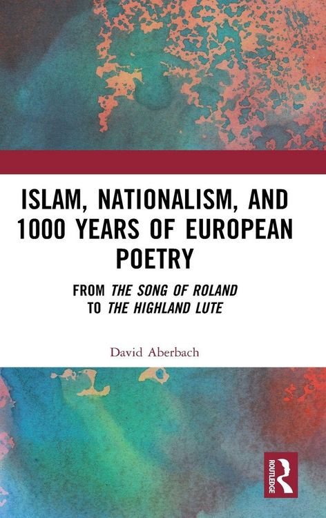 Produktbild: Islam, Nationalism, and 1000 Years of European Poetry