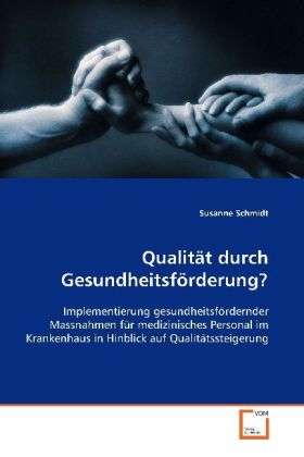 Produktbild: Schmidt, S: Qualit&auml;t durch Gesundheitsf&ouml;rderung?