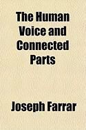 Produktbild: The Human Voice and Connected Parts