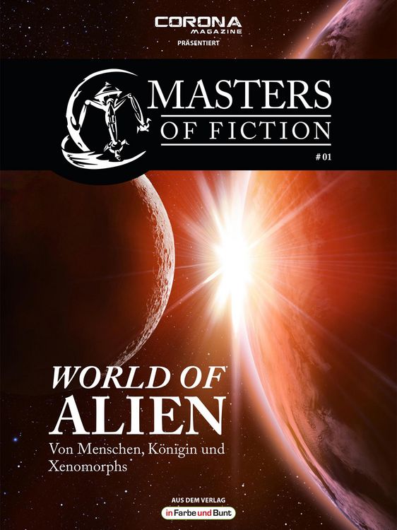 Produktbild: Masters of Fiction 1: World of Alien - Von Menschen, K&ouml;nigin und Xenomorphs