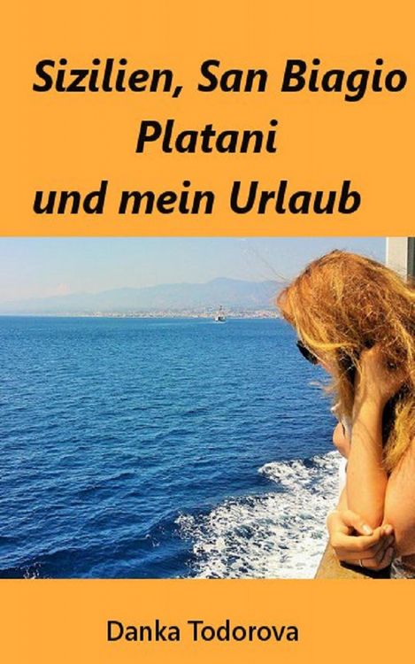 Produktbild: Sizilien, San Biagio und mein Urlaub