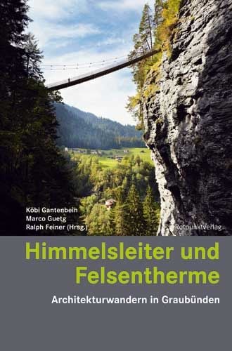 Bild vom Artikel Himmelsleiter und Felsentherme vom Autor Ralph Feiner