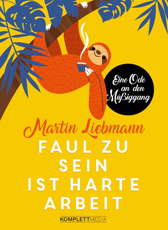 Produktbild: Faul zu sein ist harte Arbeit