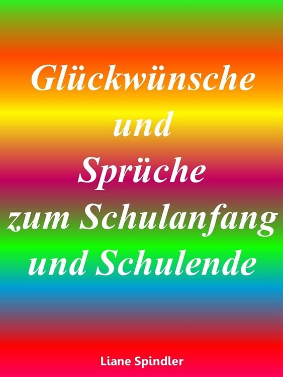 Produktbild: Gl&uuml;ckw&uuml;nsche und Spr&uuml;che zum Schulanfang und Schulende